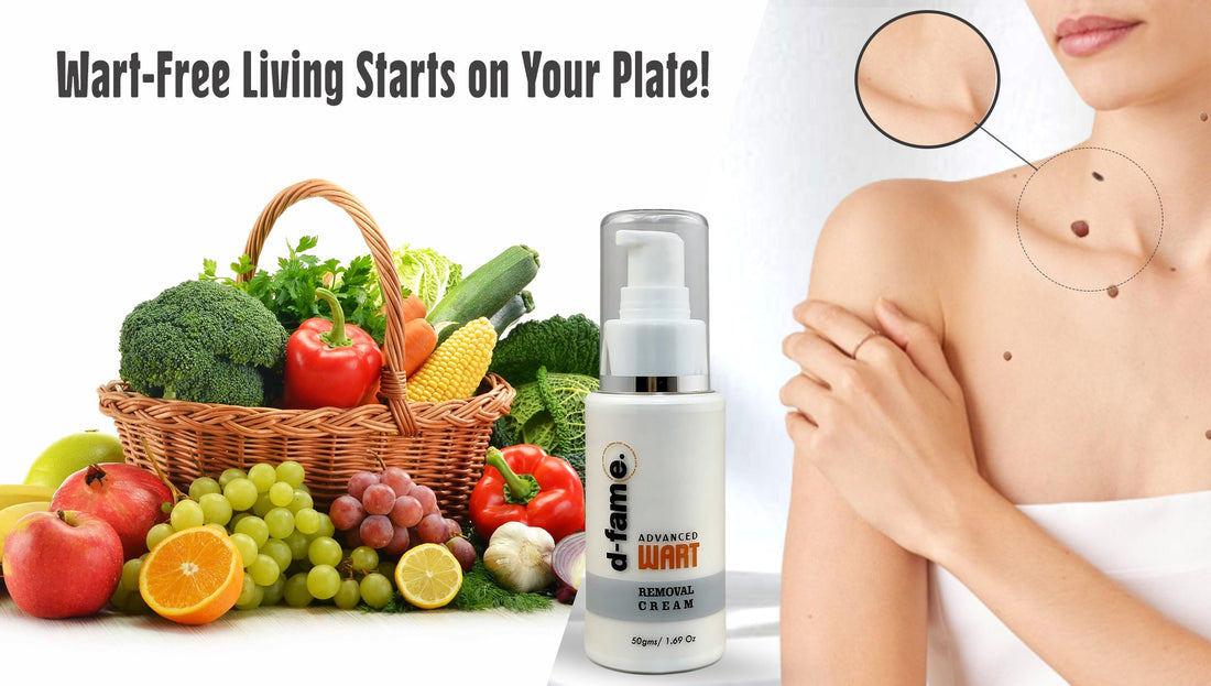 The D-Fame Wart-Free Diet Plan: What to Eat While Using Our Cream