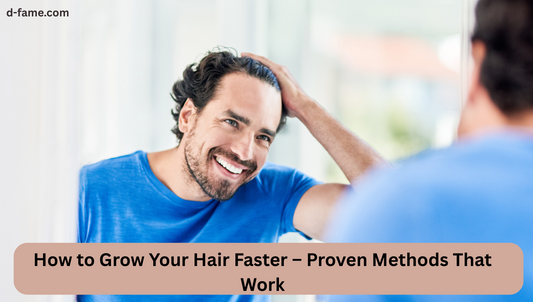 How to Grow Your Hair Faster – Proven Methods That Work