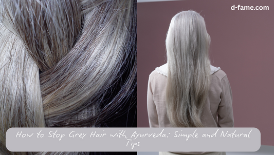 How to Stop Grey Hair with Ayurveda: Simple and Natural Tips
