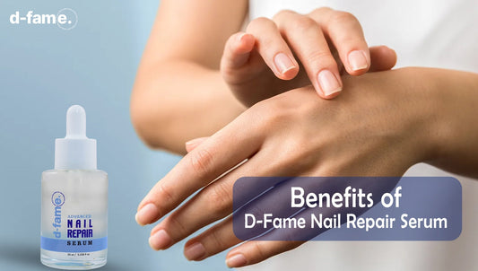 Healthy, Beautiful Nails Start Here Benefits of D-Fame Nail Repair Serum
